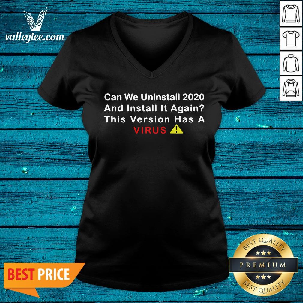 Nice Can We Uninstall 2020 And Install It Again This Version Has A Coronavirus Essential Shirt - Image 4
