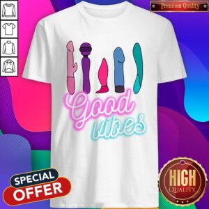 Official Good Vibes Vibrator Shirt
