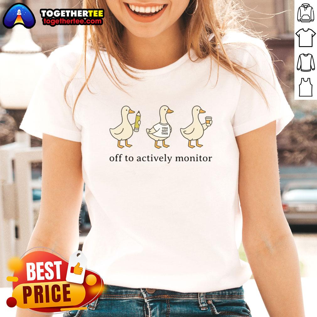 Premium Off To Actively Monitor Teacher Testing Test Day Goose T-Shirt - Image 3