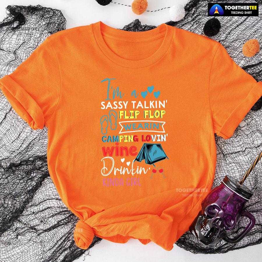 I’m A Sassy Talkin’ Flip Flop Wearin’ Camping Lovin’ Wine Drinkin’ Kinda Girl T-Shirt - Image 10