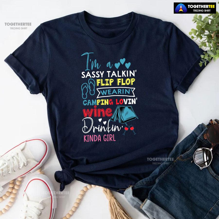 I’m A Sassy Talkin’ Flip Flop Wearin’ Camping Lovin’ Wine Drinkin’ Kinda Girl T-Shirt - Image 5