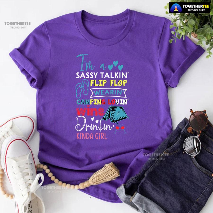 I’m A Sassy Talkin’ Flip Flop Wearin’ Camping Lovin’ Wine Drinkin’ Kinda Girl T-Shirt - Image 7