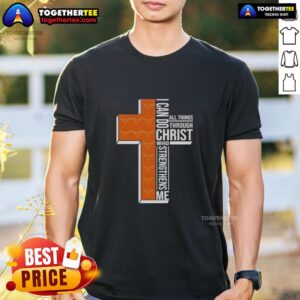Top I Can Do All Things Through Christ Who Strengthens Me Texas Longhorns Football Cross T-Shirt