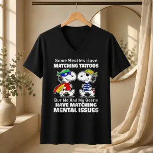Alternative view of Hot Pretty Snoopy Some Besties Have Matching Tattoos But Me And My Bestie Have Matching Mental Issues Shirt