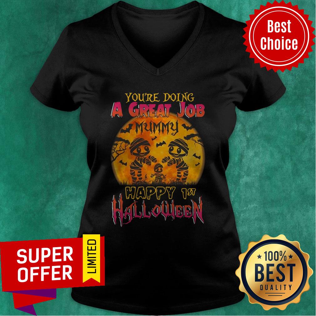 You Are Doing A Great Job Mummy Happy 1st Halloween Shirt - Image 4