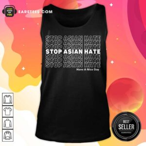 Alternative view of Excellent Asian Hate Have A Nice Day Shirt