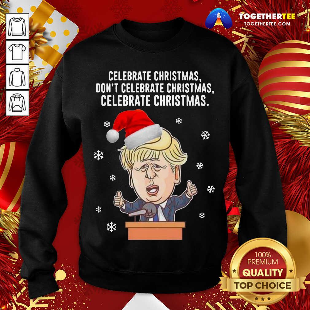 Funny Santa Donald Trump Celebrate Christmas Don’t Celebrate Christmas Celebrate Christmas Shirt - Image 4