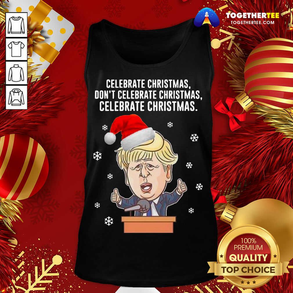 Funny Santa Donald Trump Celebrate Christmas Don’t Celebrate Christmas Celebrate Christmas Shirt - Image 3