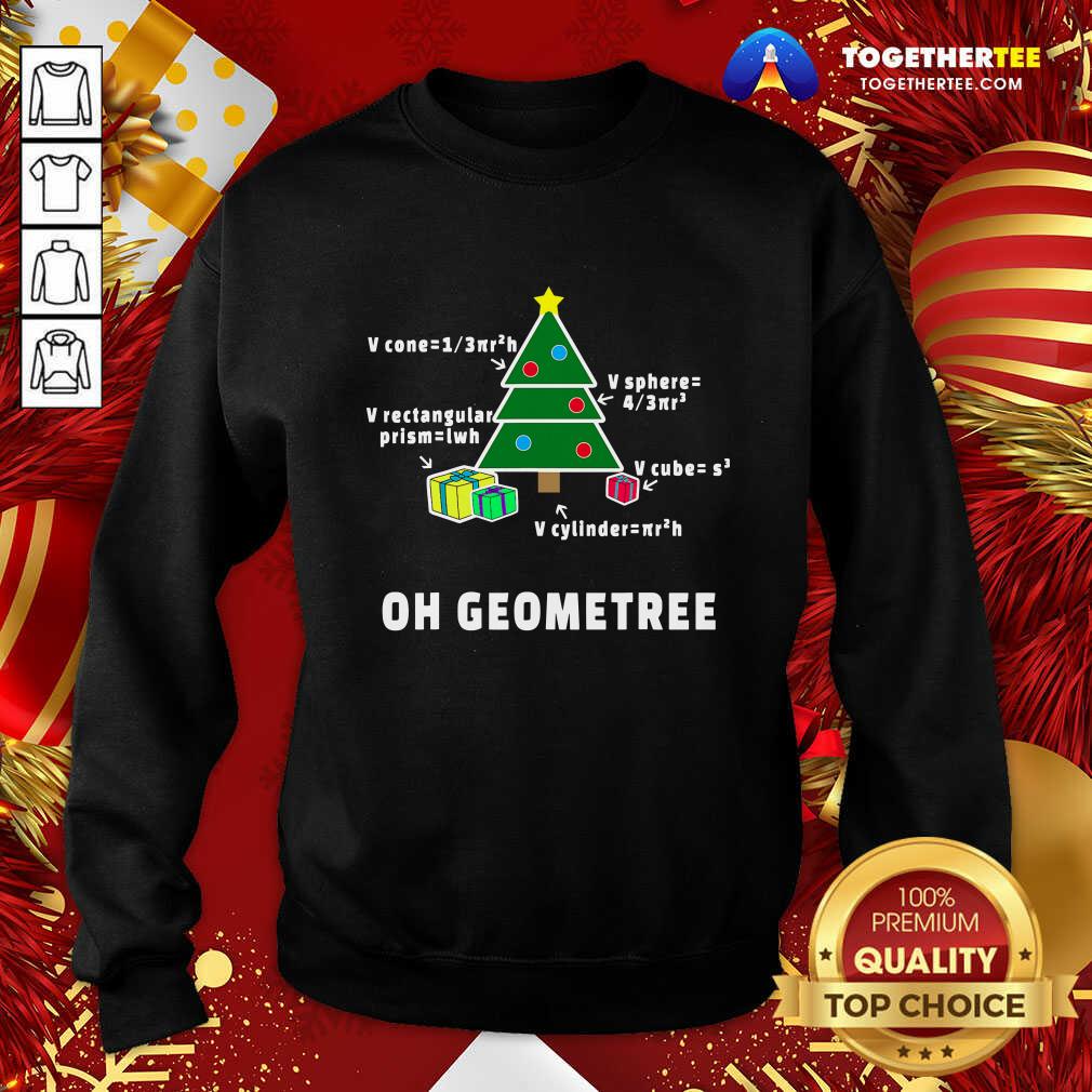 Nice Oh Geometree Christmas Tree Math Teacher Geometry Xmas Shirt - Image 4