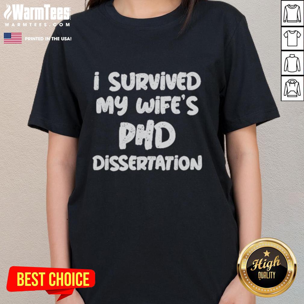 Good I Survived My Wife's Phd Dissertation T-Shirt - Image 3