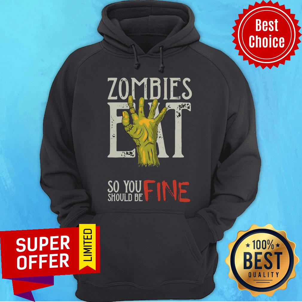 Funny Zombies Eat So You Should Be Fine Halloween Shirt - Image 2