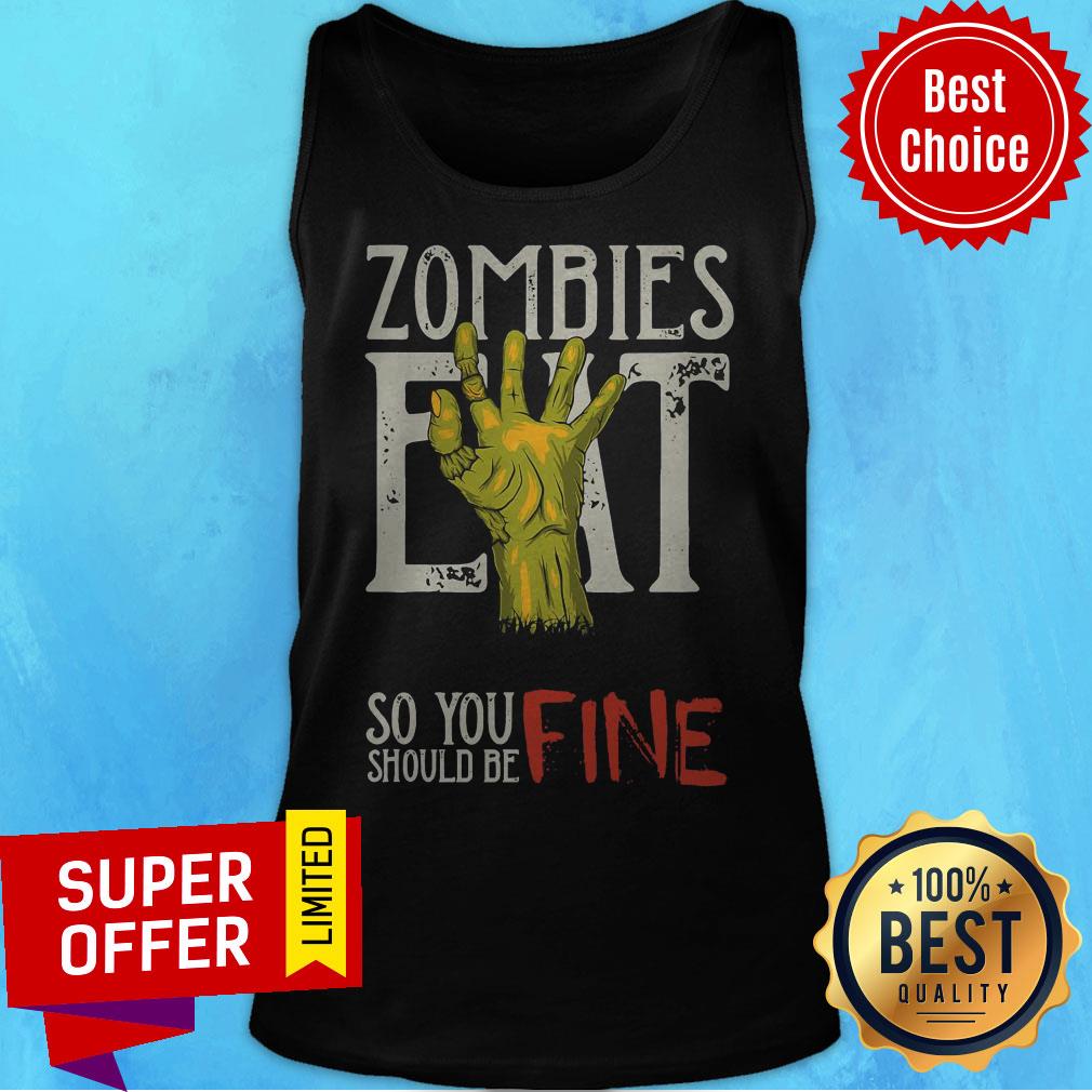 Funny Zombies Eat So You Should Be Fine Halloween Shirt - Image 4