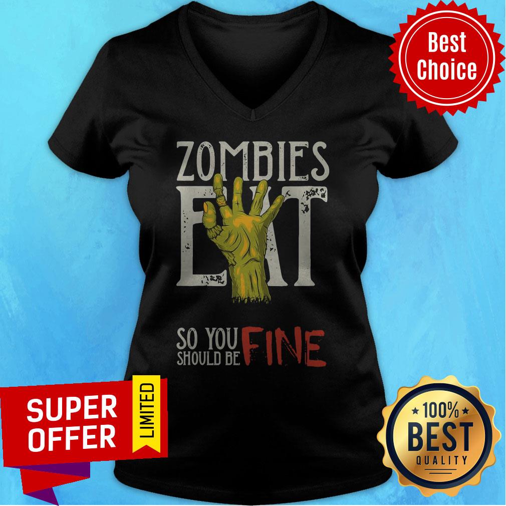 Funny Zombies Eat So You Should Be Fine Halloween Shirt - Image 3