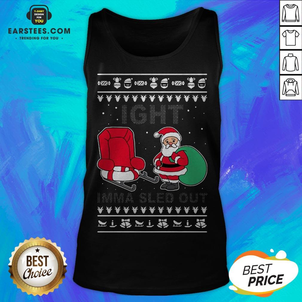 Santa Claus Ight Imma Sled Out Christmas Shirt - Image 2
