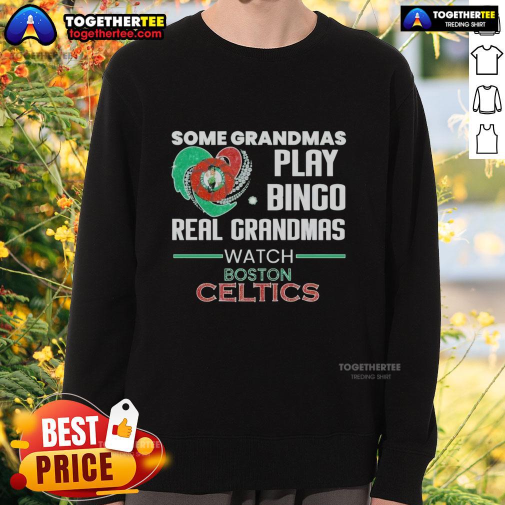 Awesome Some Grandmas Play Bingo Real Grandmas Watch Boston Celtics T-Shirt - Image 5
