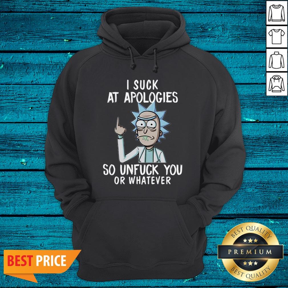 Rick And Morty Ai Suck At Apologies So Unfuck You Or Whatever Shirt - Image 3