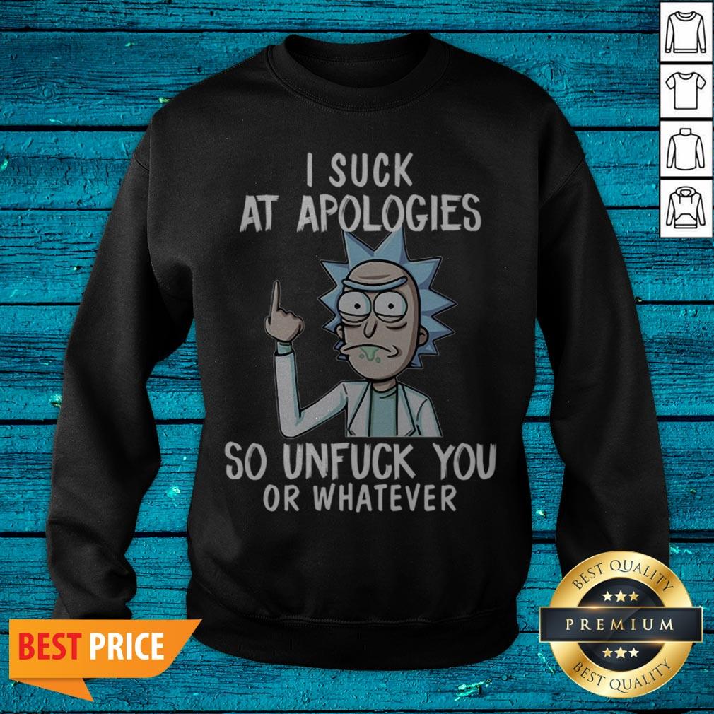 Rick And Morty Ai Suck At Apologies So Unfuck You Or Whatever Shirt - Image 2