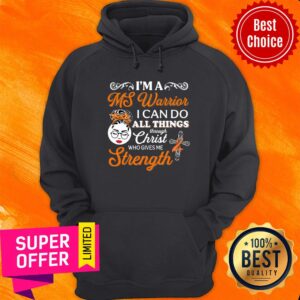 Alternative view of Good I'm A Ms Warrior I Can Do All Things Through Christ Who Gives Me Strength Shirt