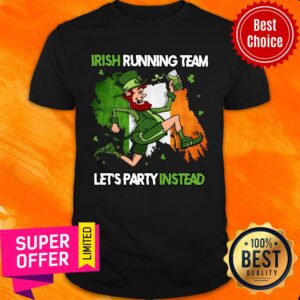 Premium Irish Running Team Let's Party Instead Patrick's Day Shirt