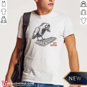 Awesome Crow On Keyboard Shift Happens Shirt
