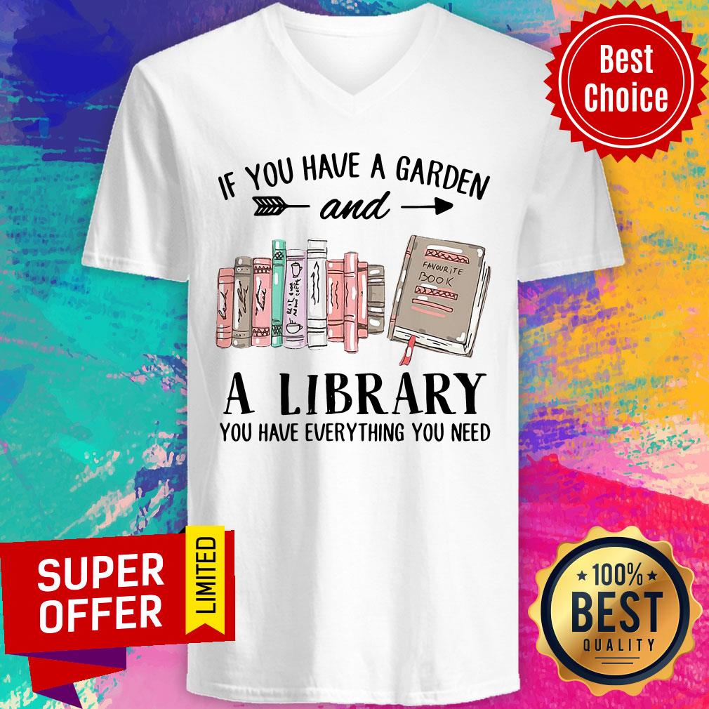 If You Have A Garden And A Library You Have Everything You Need Shirt - Image 2