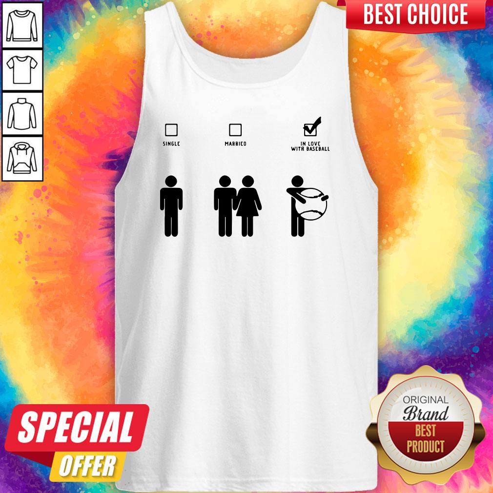 Nice Single Married In Love With Baseball Shirt - Image 4