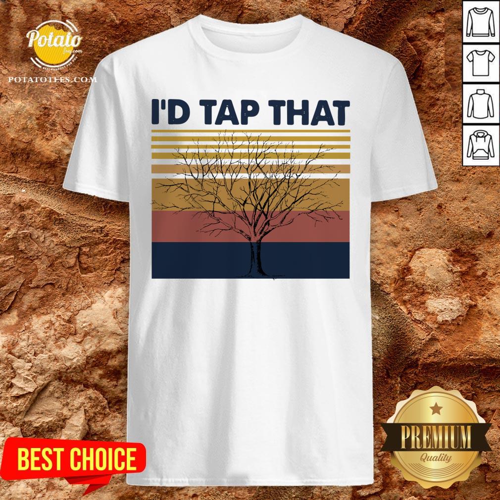 Love I’d Tap That Vintage Shirt