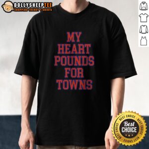 Original Karl Anthony Towns New York Knicks NBA My Heart Pounds For Towns Shirt