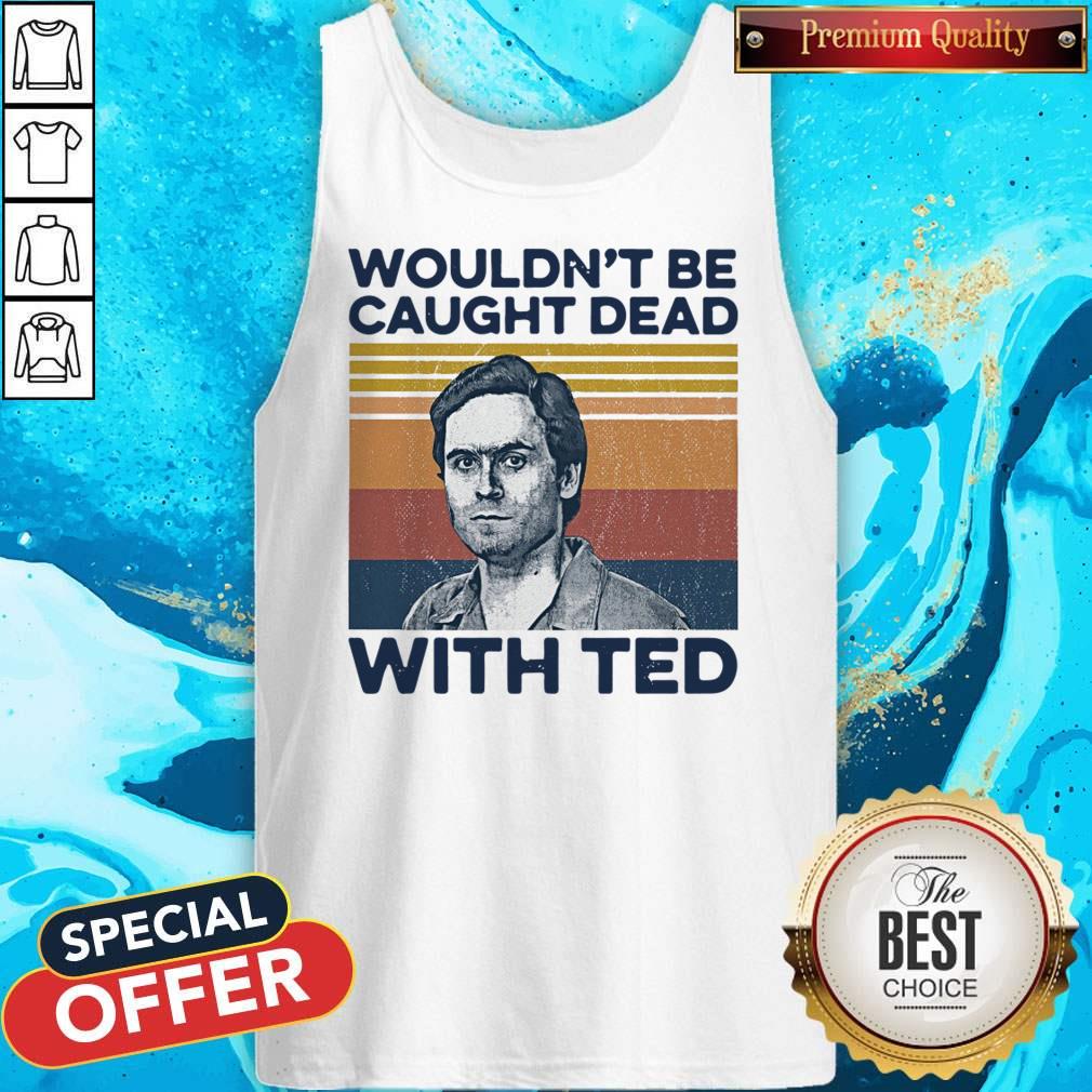 Ted Bundy Wouldn’t Be Caught Dead With Ted Vintage Shirt - Image 3