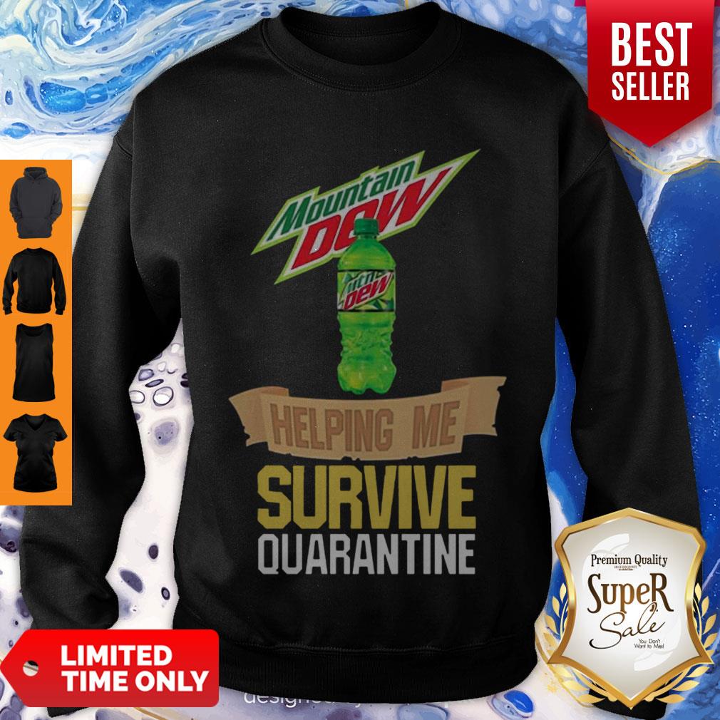 Mountain Dew Helping Me Survive Quarantine Coronavirus Shirt - Image 3
