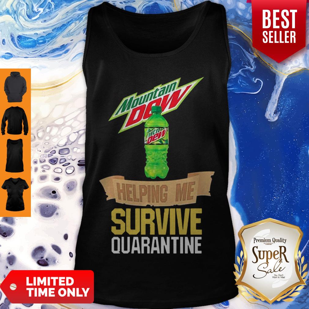 Mountain Dew Helping Me Survive Quarantine Coronavirus Shirt - Image 2