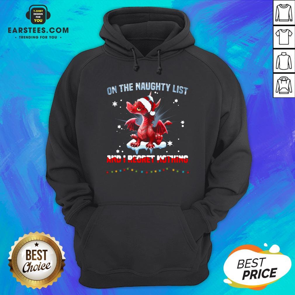 Perfect Dragon On The Naughty List And I Regret Nothing Shirt - Image 2