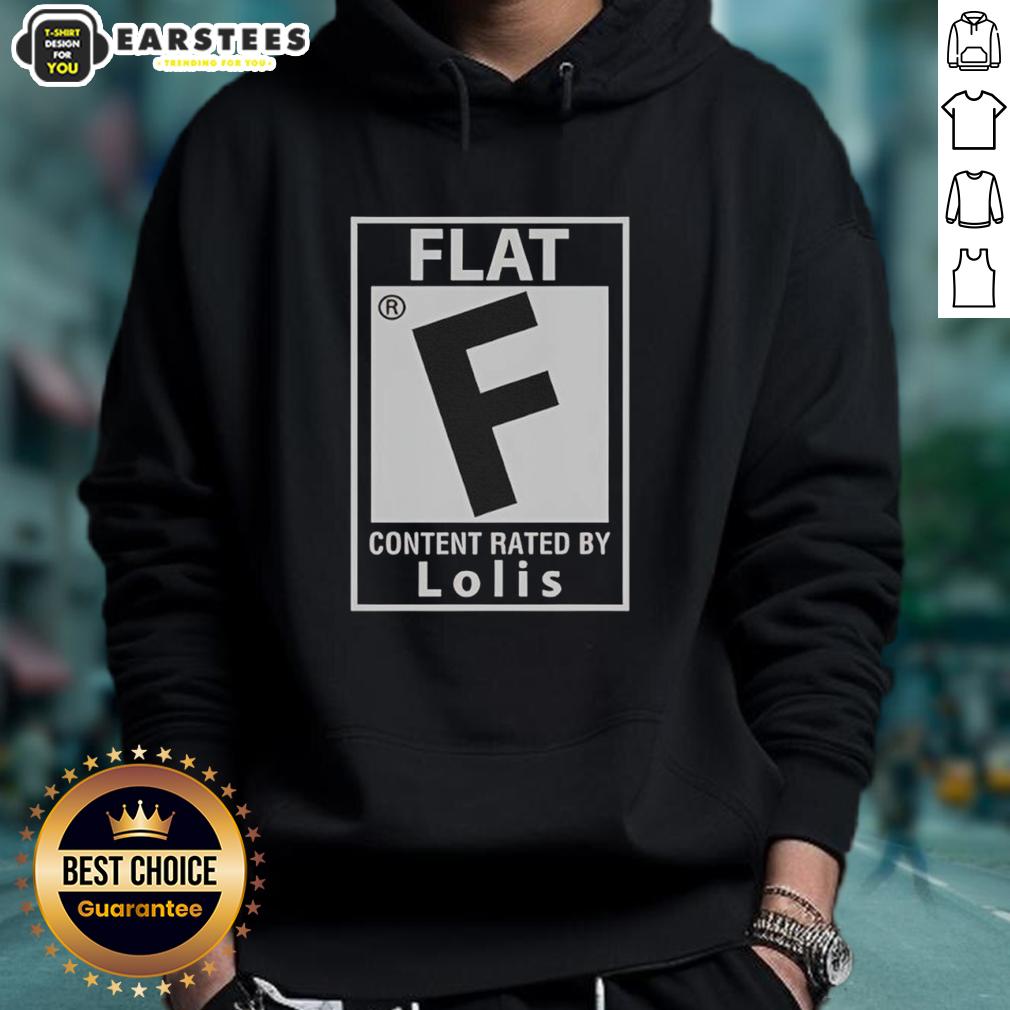 Good Flat Content Rated By Lolis T-Shirt - Image 2