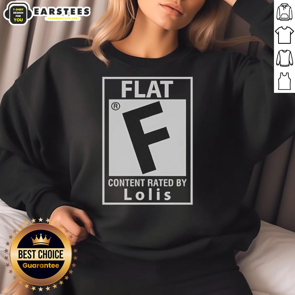 Good Flat Content Rated By Lolis T-Shirt - Image 5