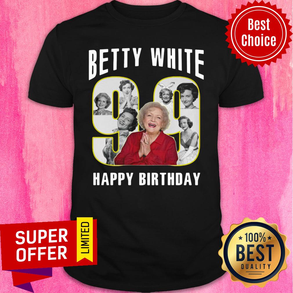 Nice Betty White Golden Girls Birthday Shirt