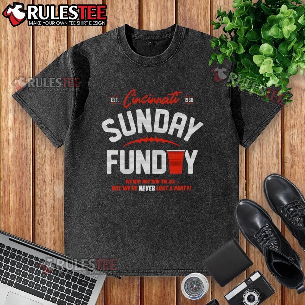 Top Never Lost A Party Sunday Cincinnati Football T-Shirt - Image 6