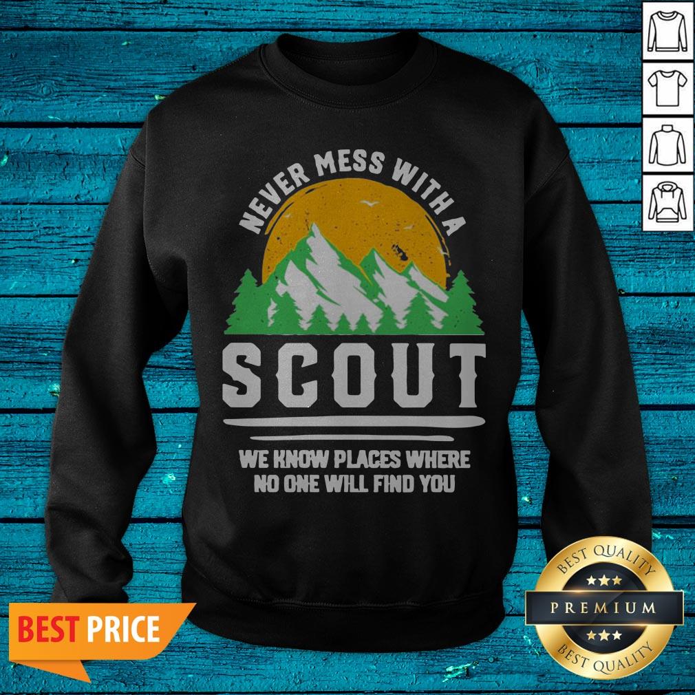Never Mess With A Scout We Know Places Where No One Will Find You Shirt - Image 2