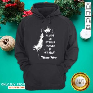 Alternative view of Wicked Horse Always On My Mind Forever In My Heart Name Here Shirt