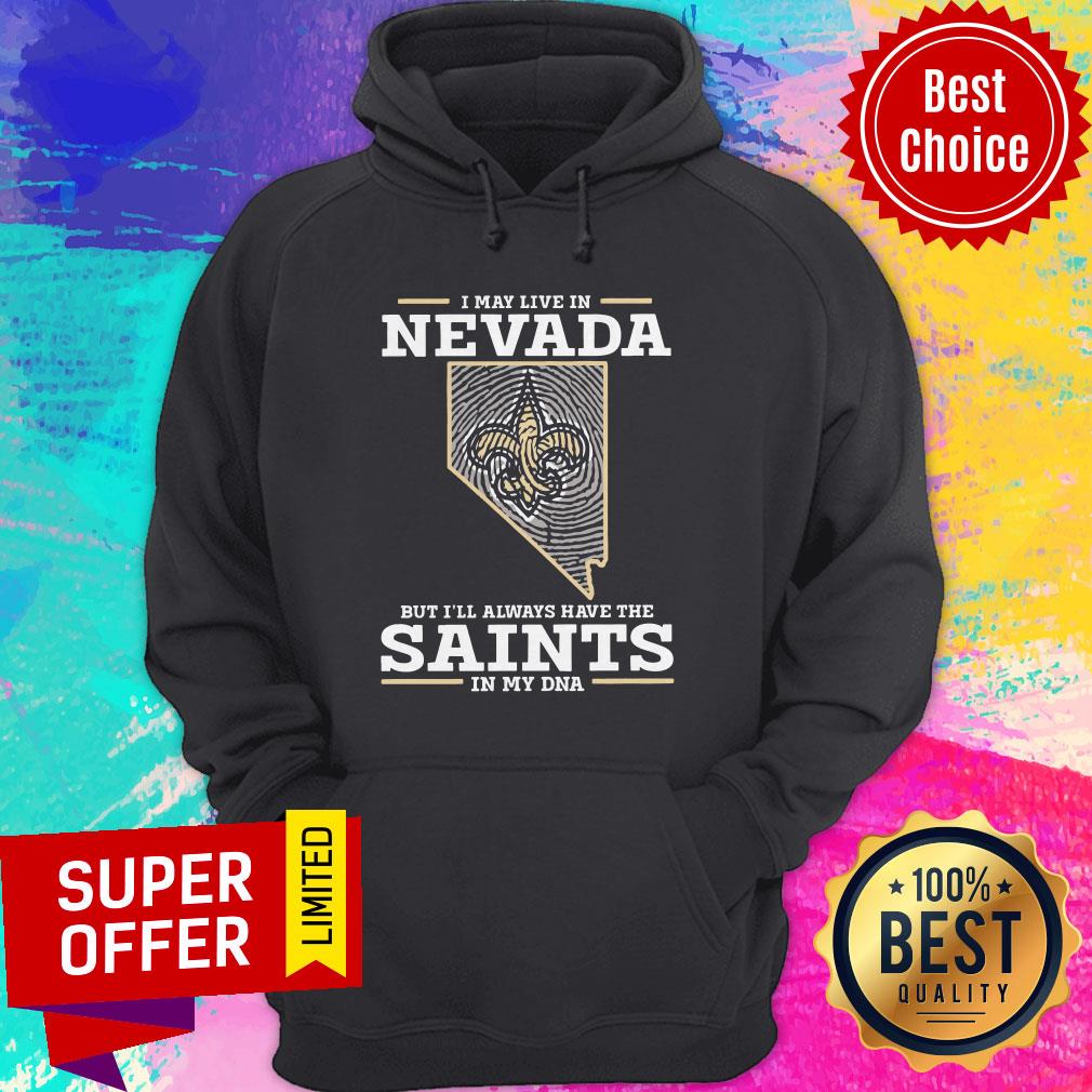 Funny I May Live In Nevada But I’ll Always Have The Saints In My DNA Shirt - Image 3