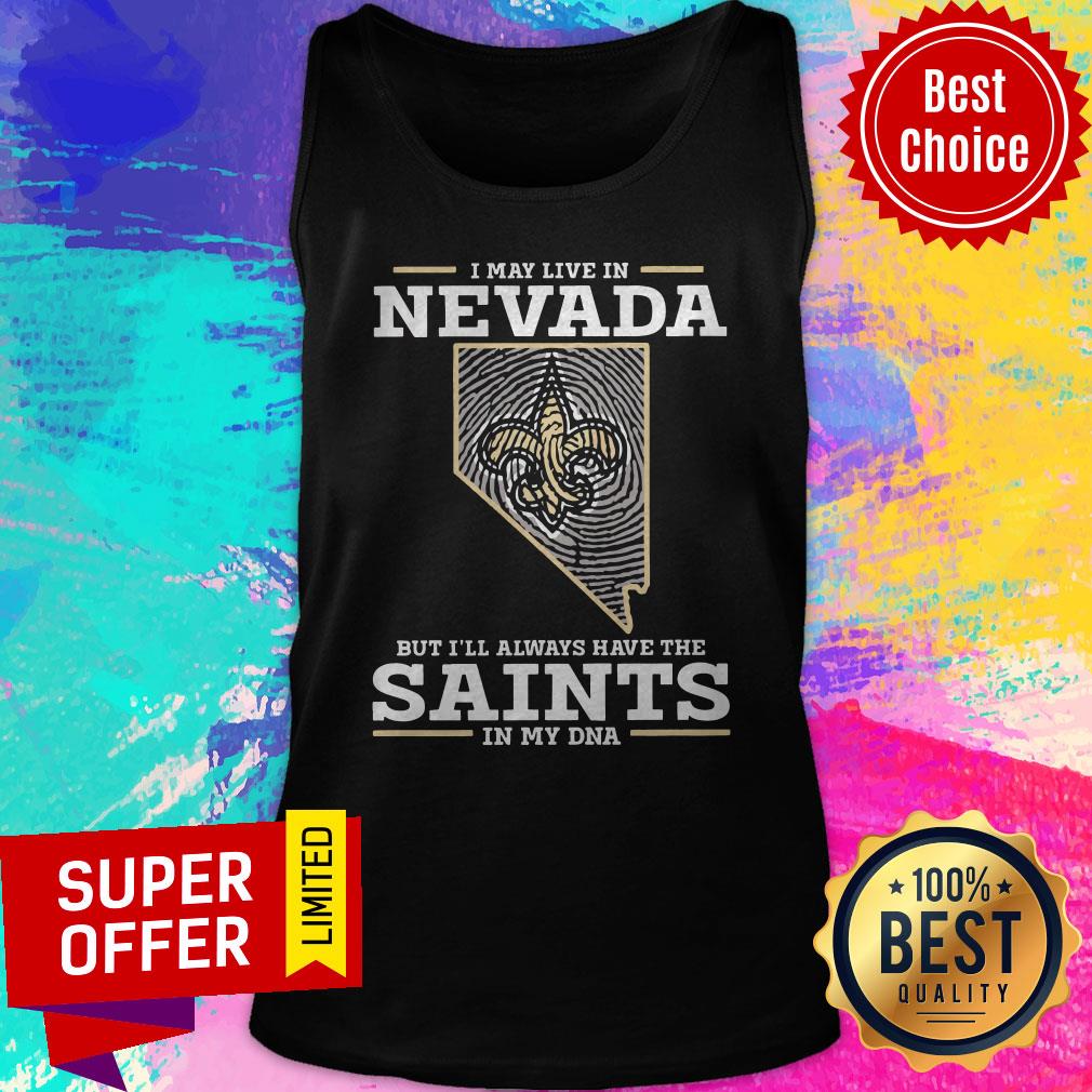 Funny I May Live In Nevada But I’ll Always Have The Saints In My DNA Shirt - Image 5