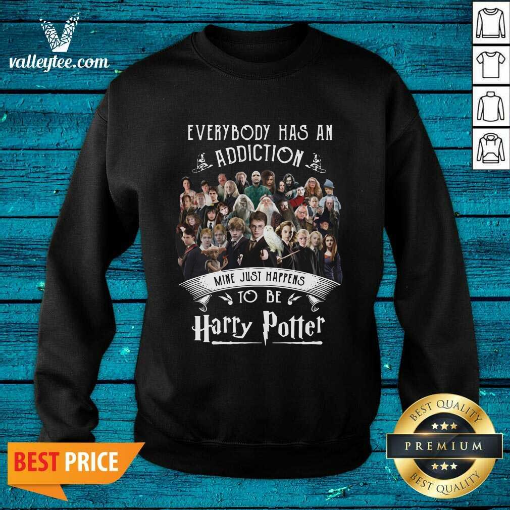 Hot Everybody has an Addiction Mine Just Happens To Be Harry Potter Shirt - Image 5