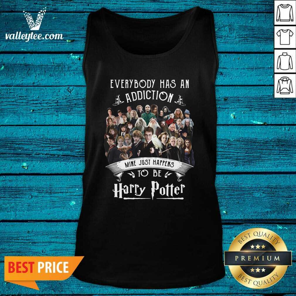Hot Everybody has an Addiction Mine Just Happens To Be Harry Potter Shirt - Image 4