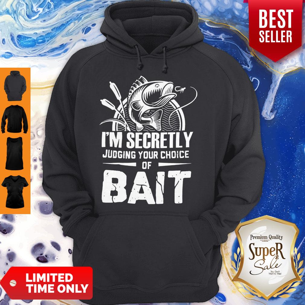 Hot I'm Secretly Judging Your Choice Of Bait Shirt - Image 2