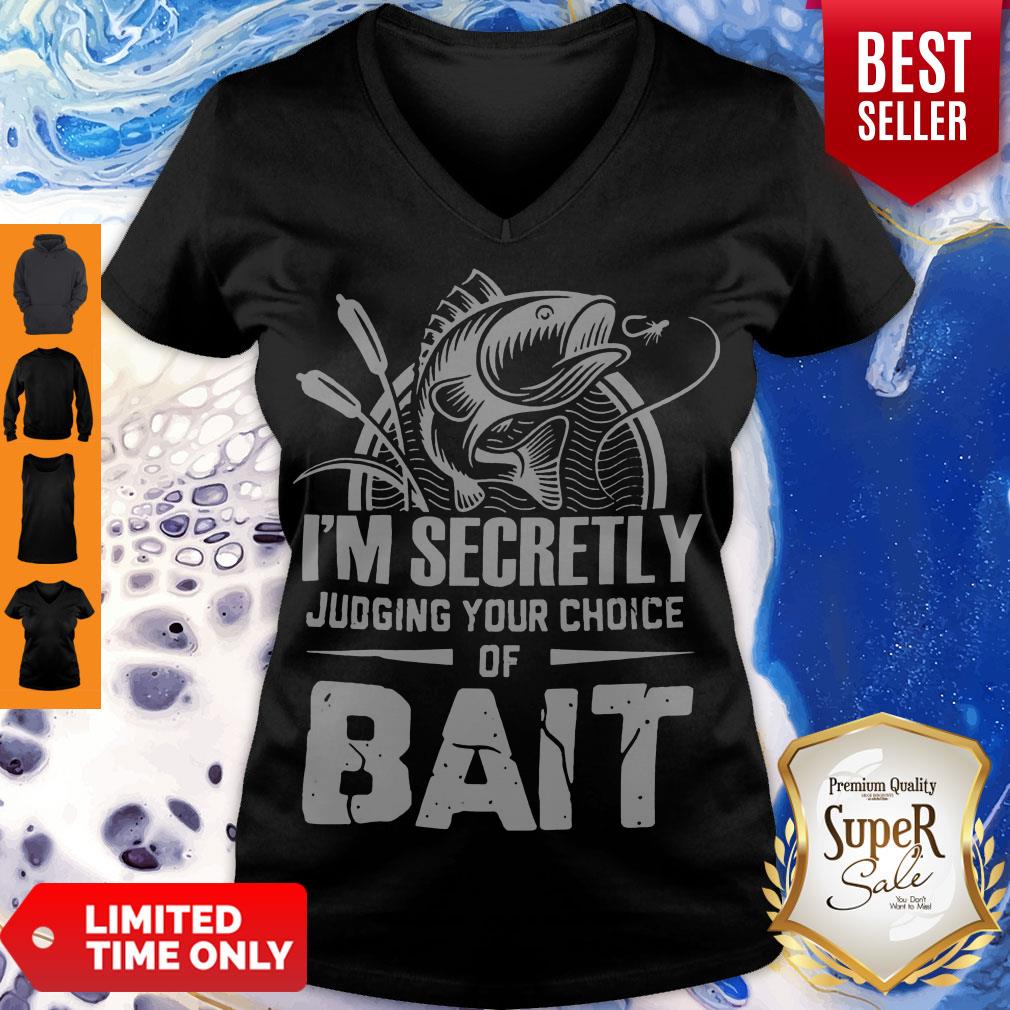 Hot I'm Secretly Judging Your Choice Of Bait Shirt - Image 5