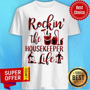 Funny Rockin The Housekeeper Life Shirt