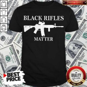 Official Black Rifles Matter Ar 15 Shirt