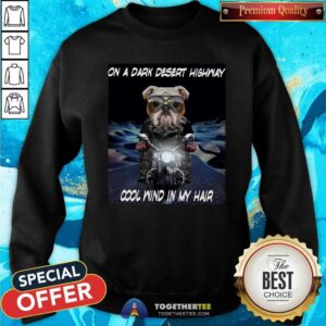 Alternative view of Cool Bulldog Ride Motorcycle On HighWay Cool Wind In My Hair Shirt