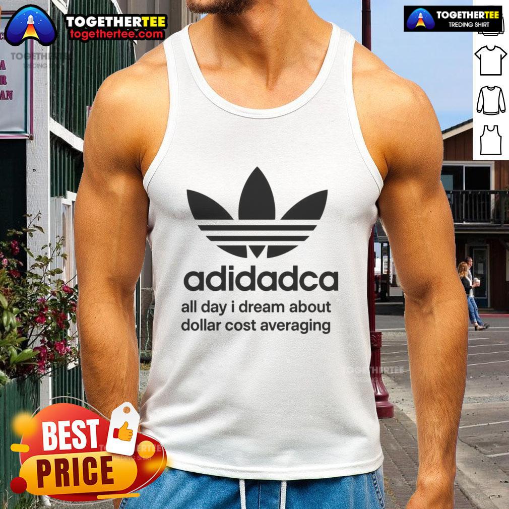 Awesome Adidadca All Day I Dream About Dollar Cost Averaging T-Shirt - Image 4