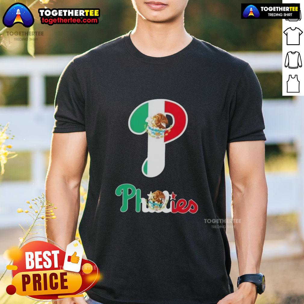 Good Philadelphia Phillies Baseball X Mexican Flag T-Shirt