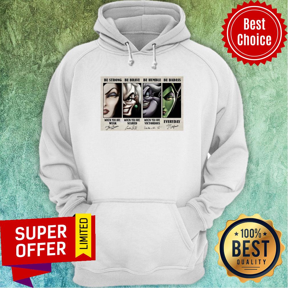 Be Strong When You Are Weak Be Brave When You Are Scared Be Humble When You Are Victorious Be Badass Everyday Shirt - Image 2